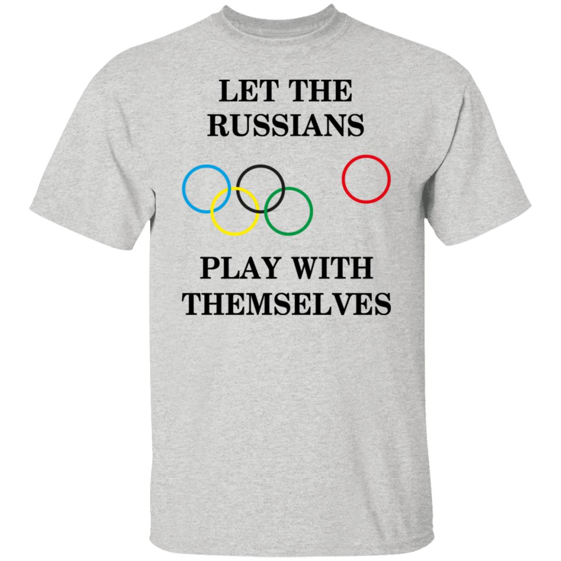 Let The Russians Play With Themselves Shirt