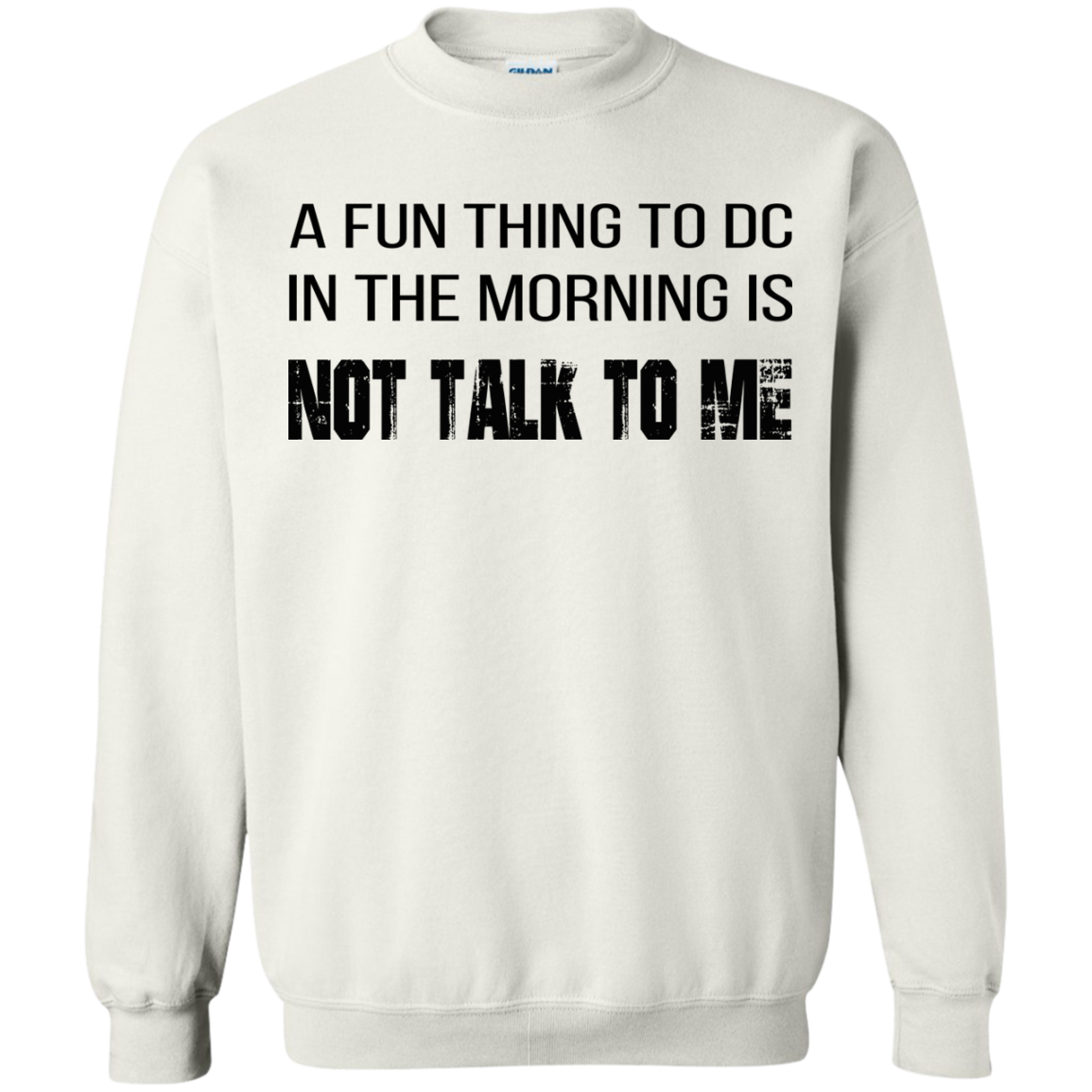 A Fun Thing To DC In The Morning Is Not Talk To Me Shirt, Hoodie, Tank - TeeDragons