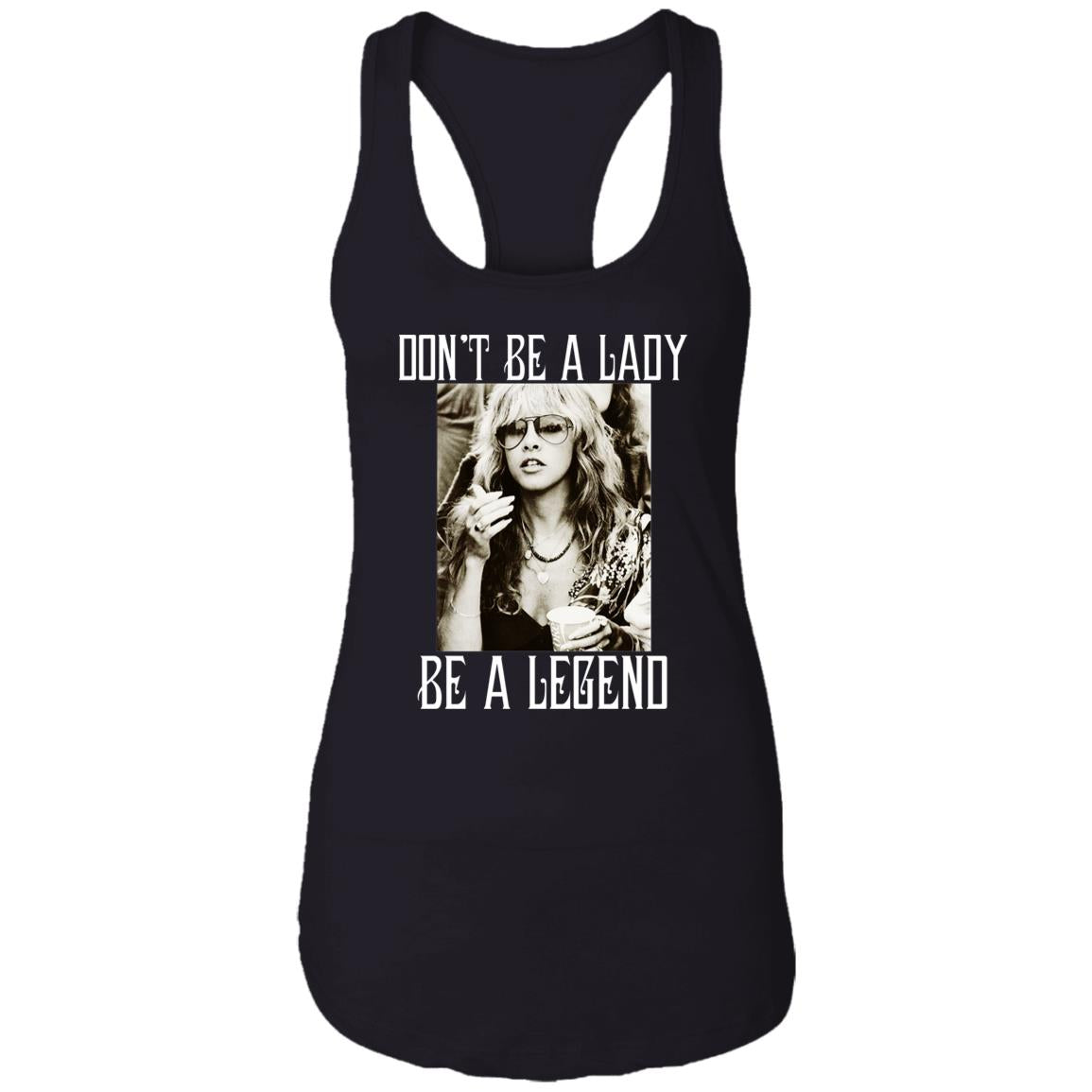 Don’t Be A Lady Be A Legend Shirt