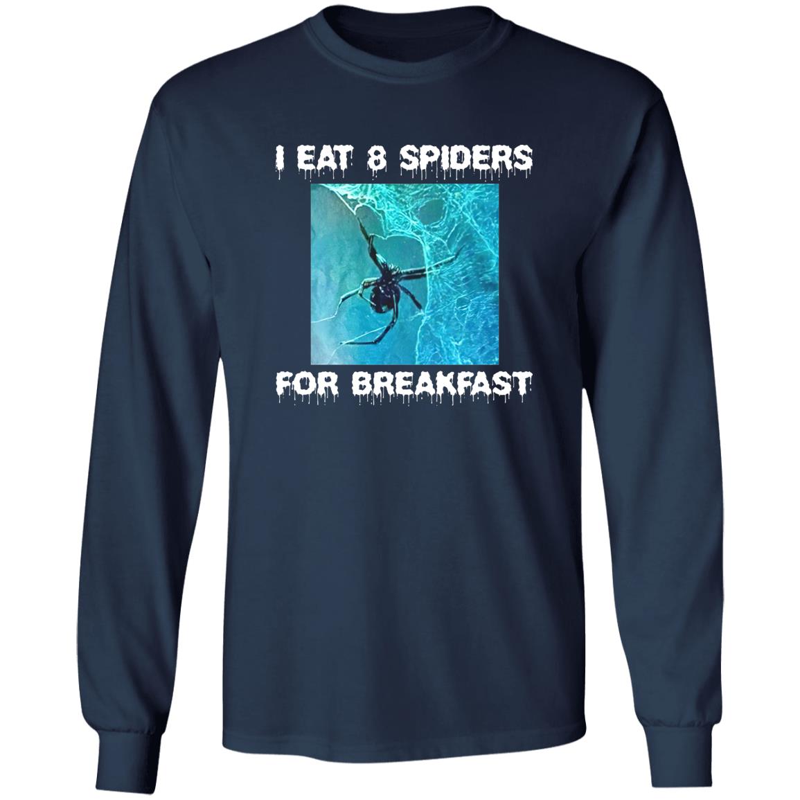 I Eat 8 Spiders For Breakfast Shirt