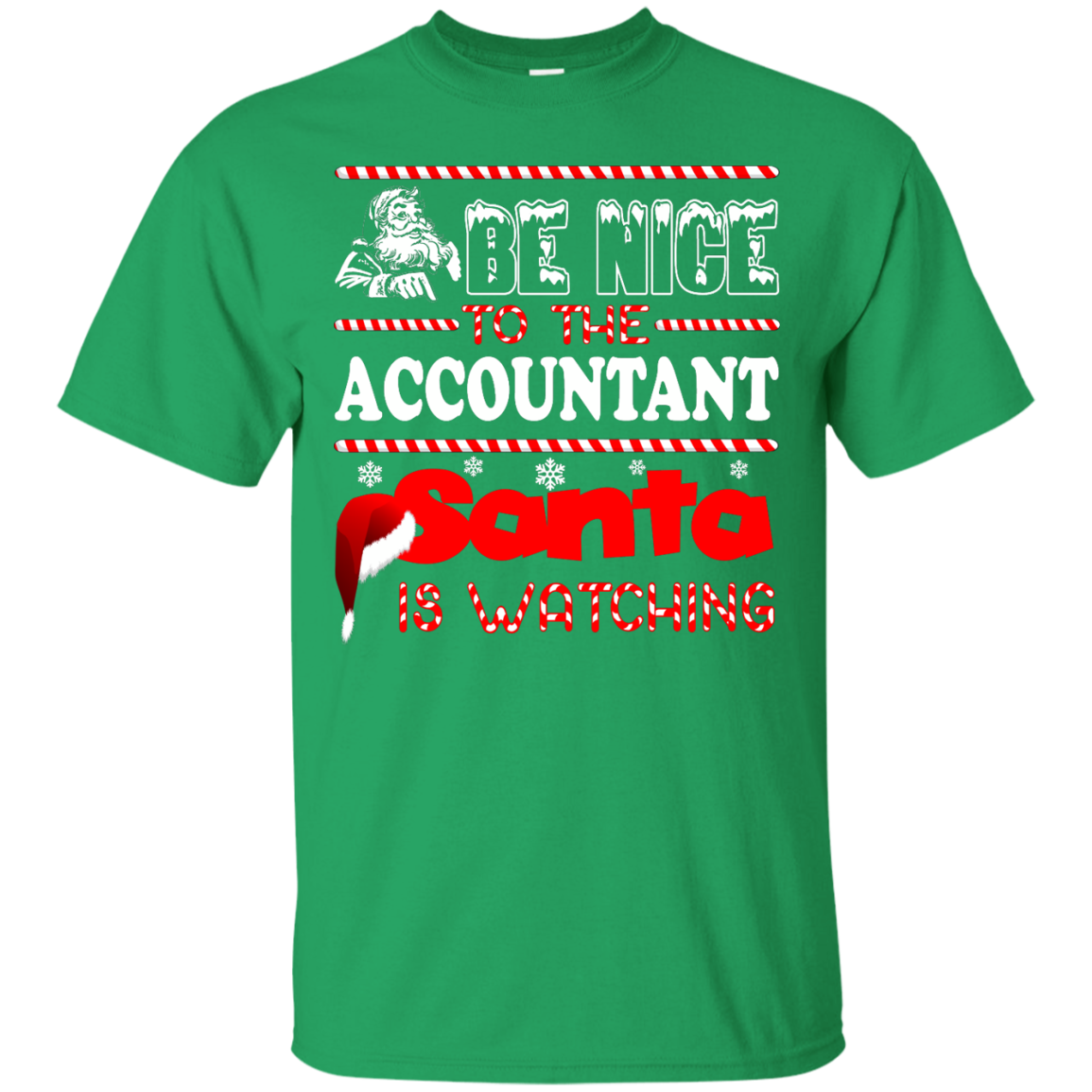 Be Nice To The Accountant Santa Is Watching Shirt, Hoodie, Tank - TeeDragons
