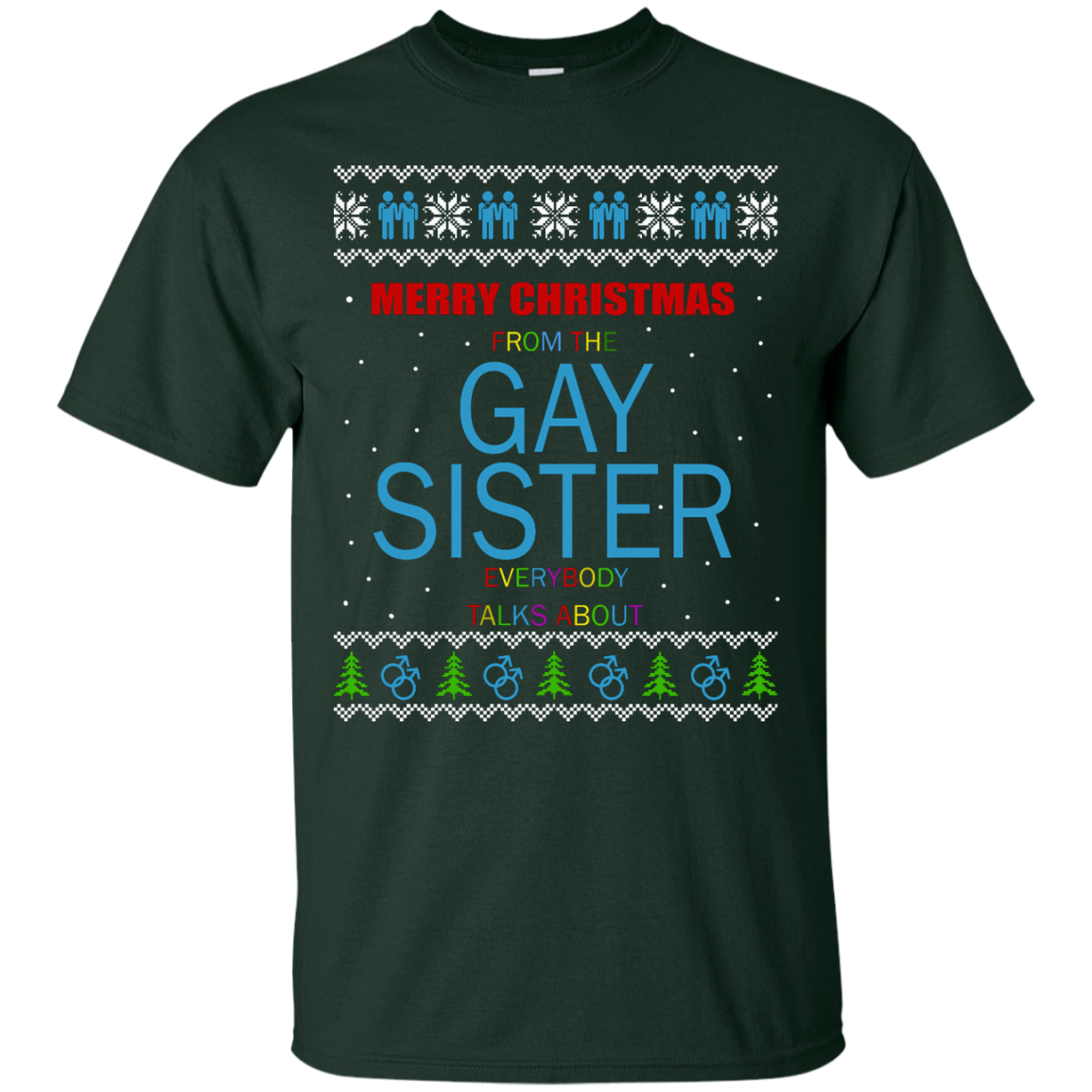Merry Christmas From The Gay Sister Everybody Talks About Sweater - TeeDragons