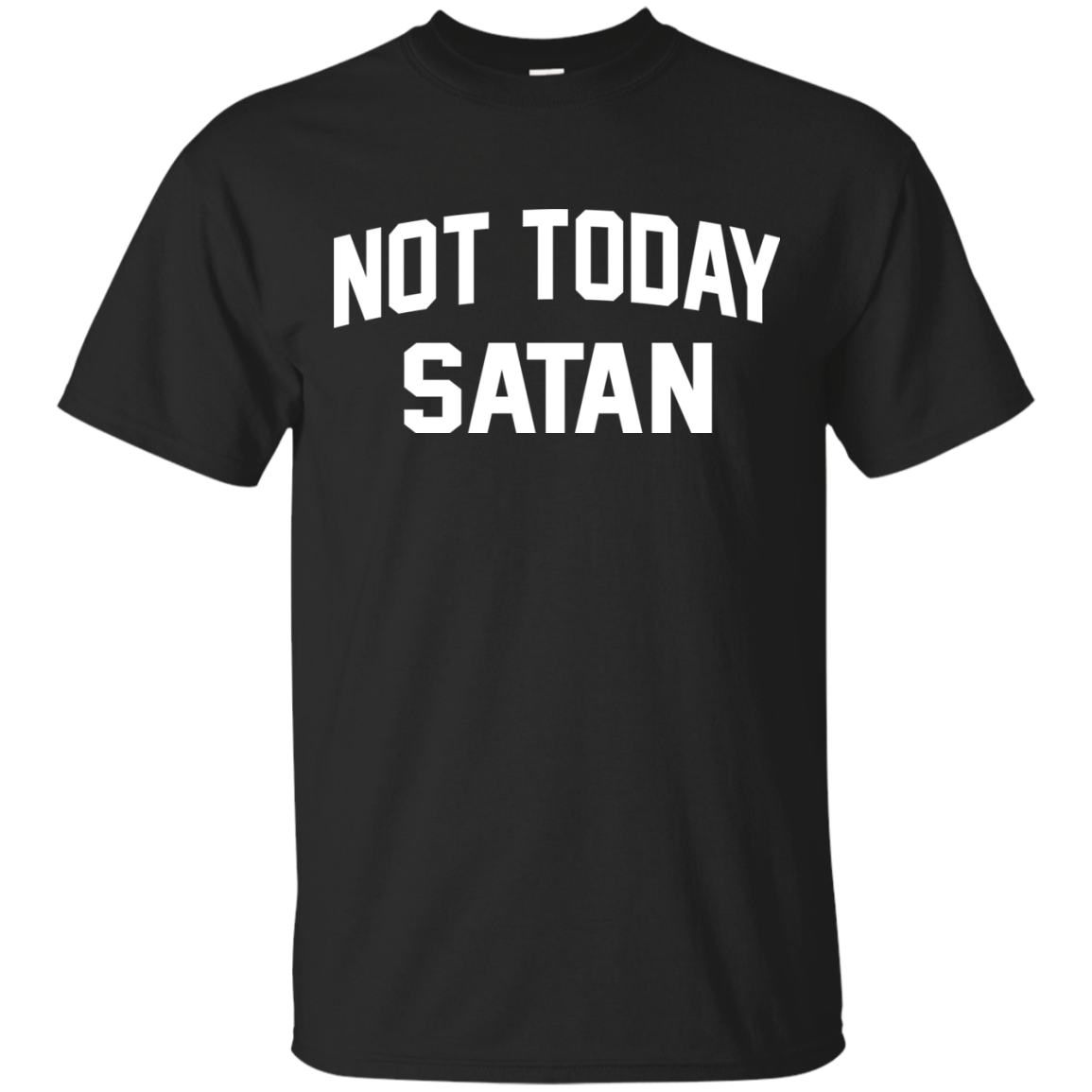 Not Today Satan Shirt, Hoodie, Tank - TeeDragons