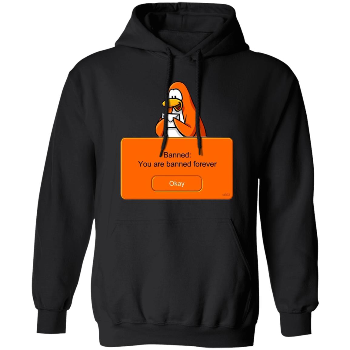 You are banned forever shirt