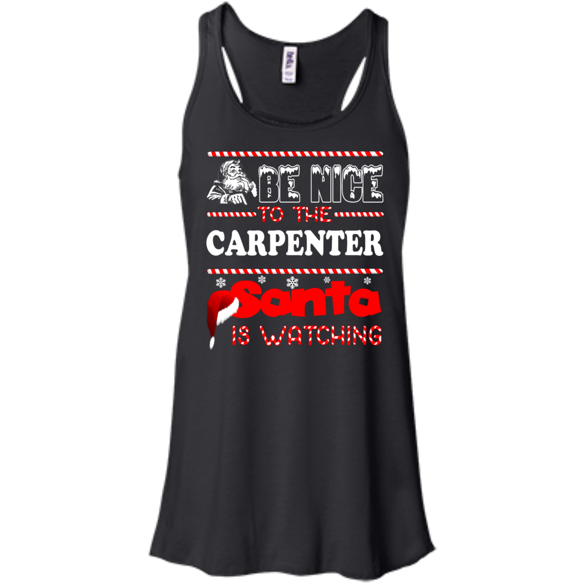 Be Nice To The Carpenter Santa Is Watching Shirt, Hoodie, Tank - TeeDragons