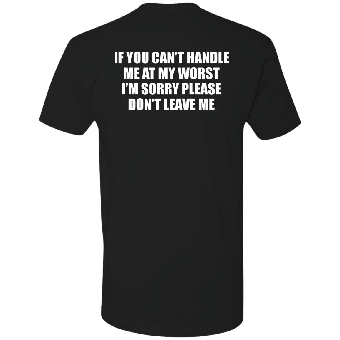If You Can't Handle Me At My Worst Shirt