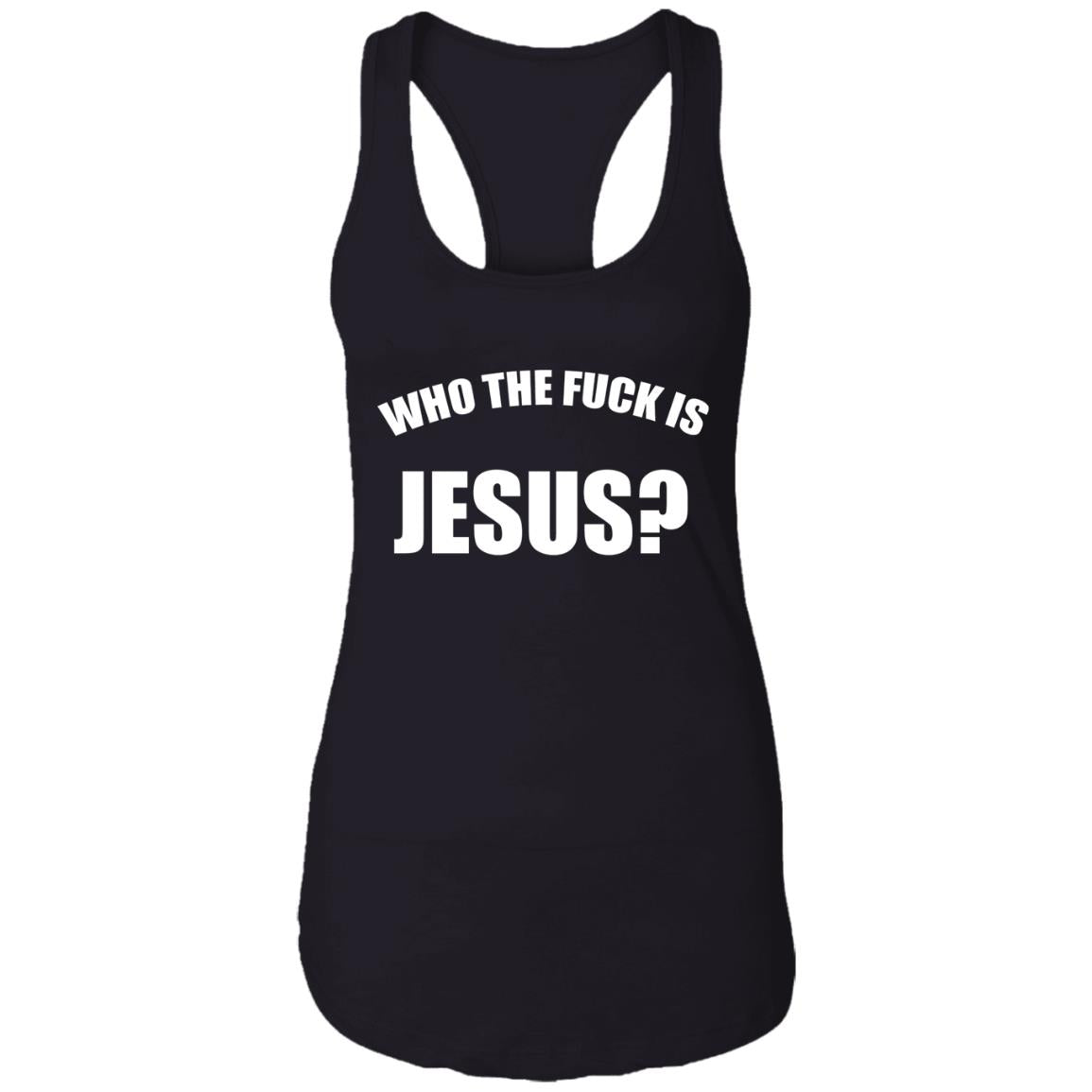 Who The Fuck Is Jesus Shirt