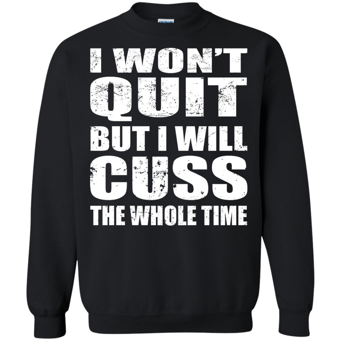 I Won't Quit But I Will Cuss The Whole Time Tank, Shirt - TeeDragons