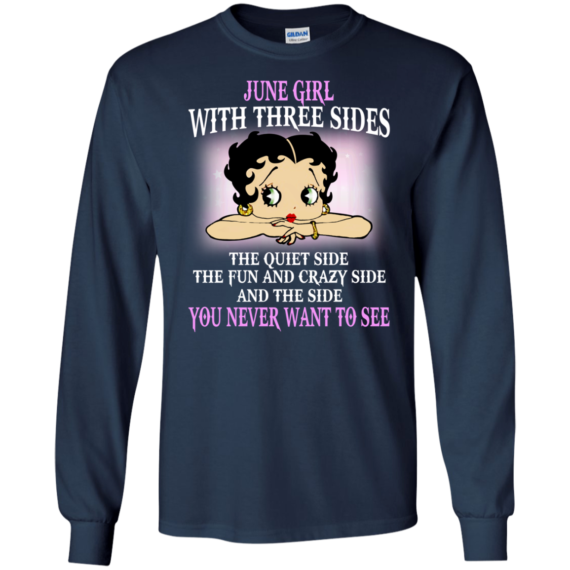 June Girl With Three Sides - You Never Want To See Shirt, Hoodie - TeeDragons