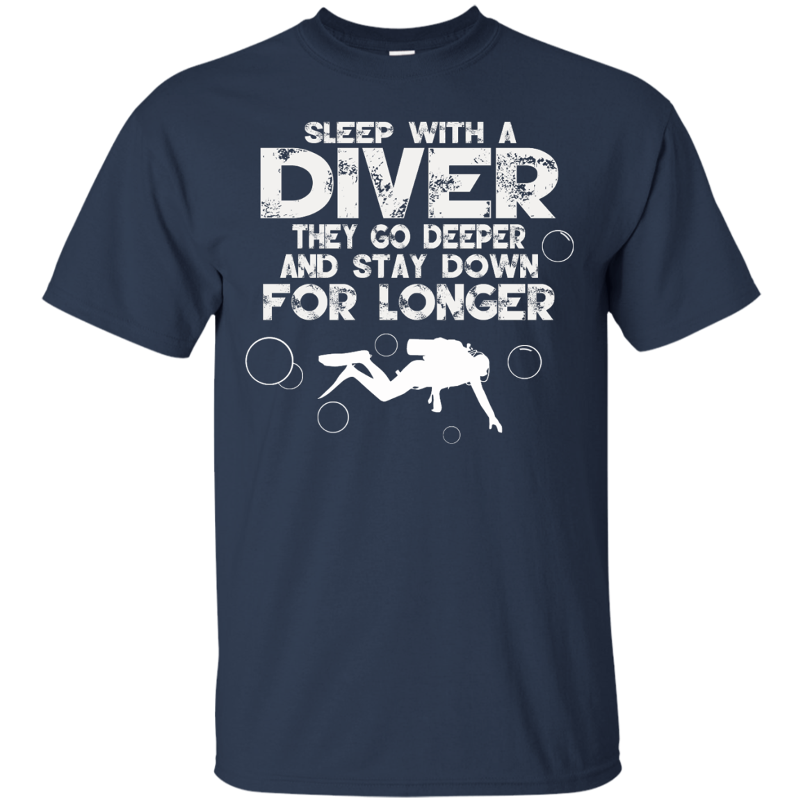 Sleep With A Diver They Go Deeper And Stay Down For Longer Shirt - TeeDragons