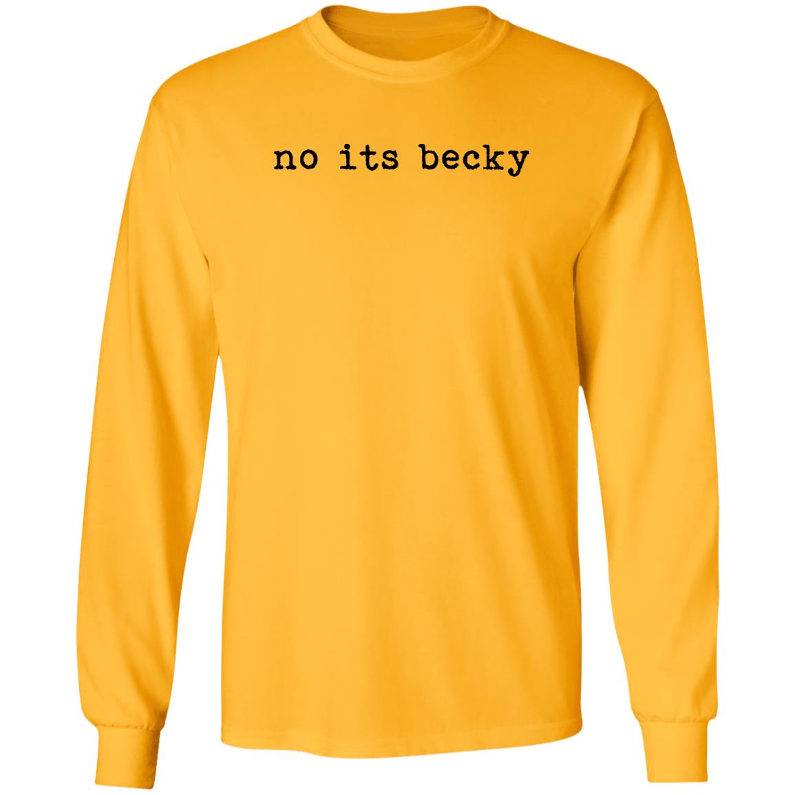 No Its Becky Shirt