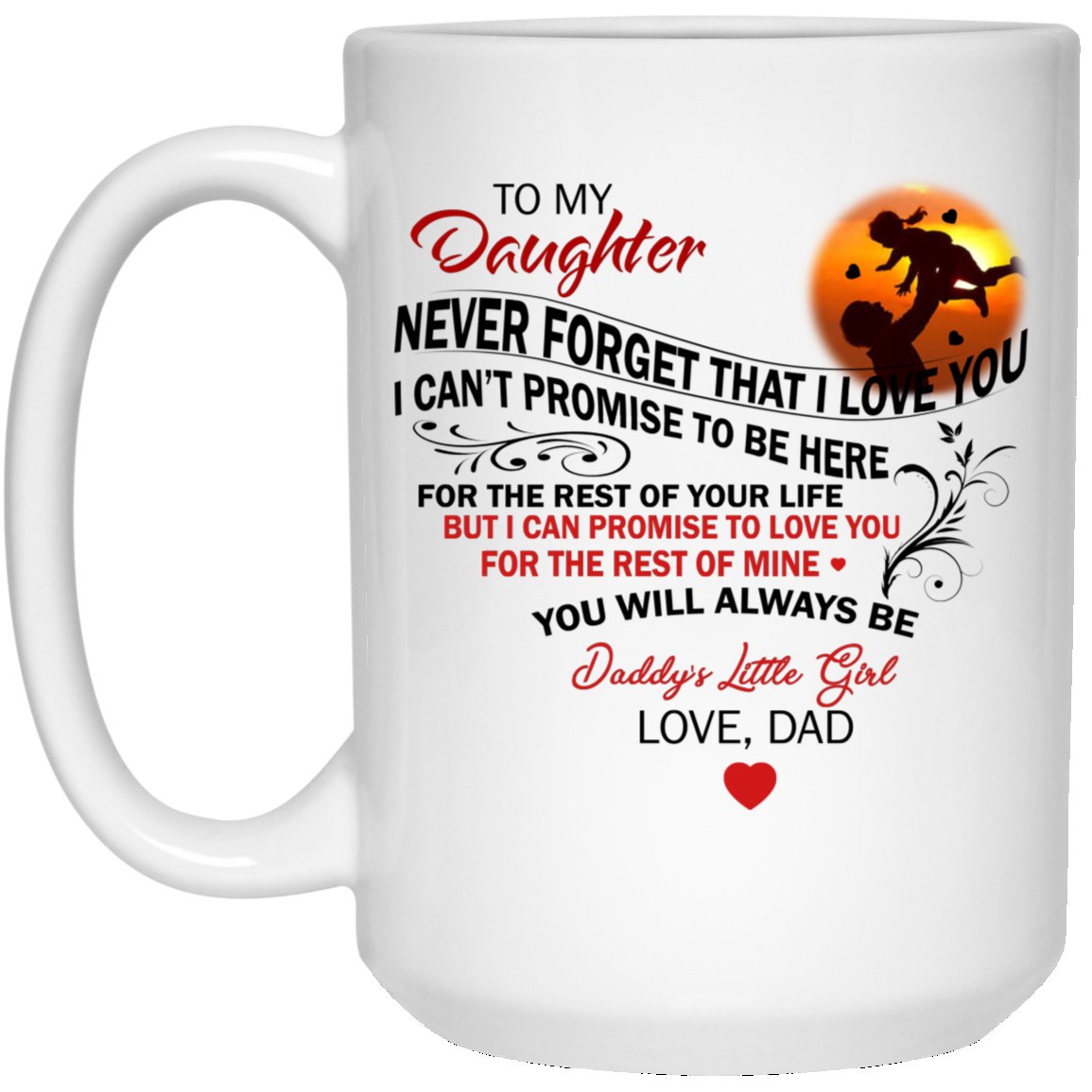 To My Daughter - Never Forget That I love You Mugs - TeeDragons
