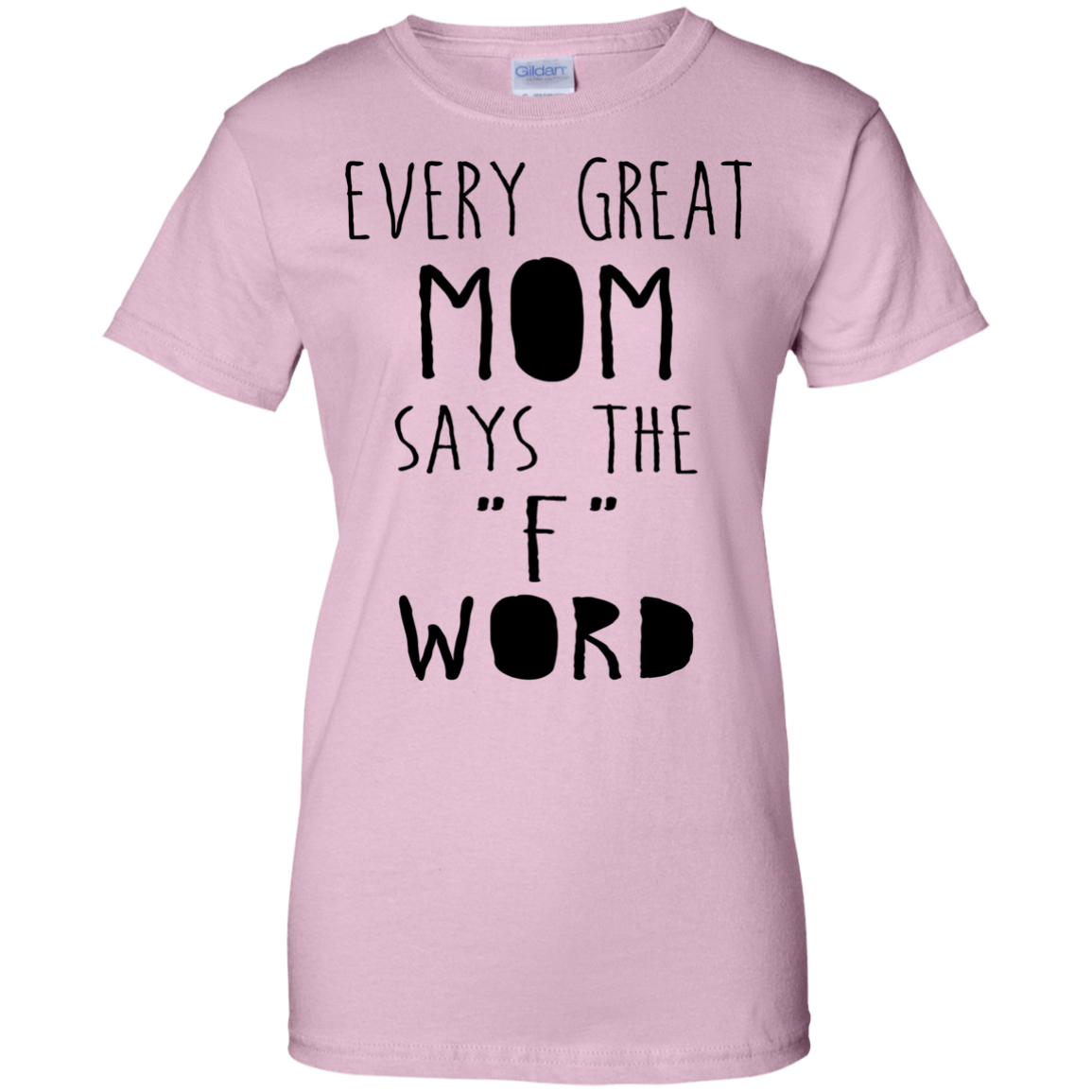 Every Great Mom Says The "F" Word Shirt, Hoodie, Tank - TeeDragons