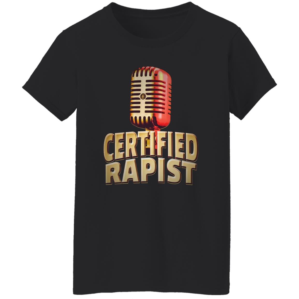 Certified Rapist Shirt