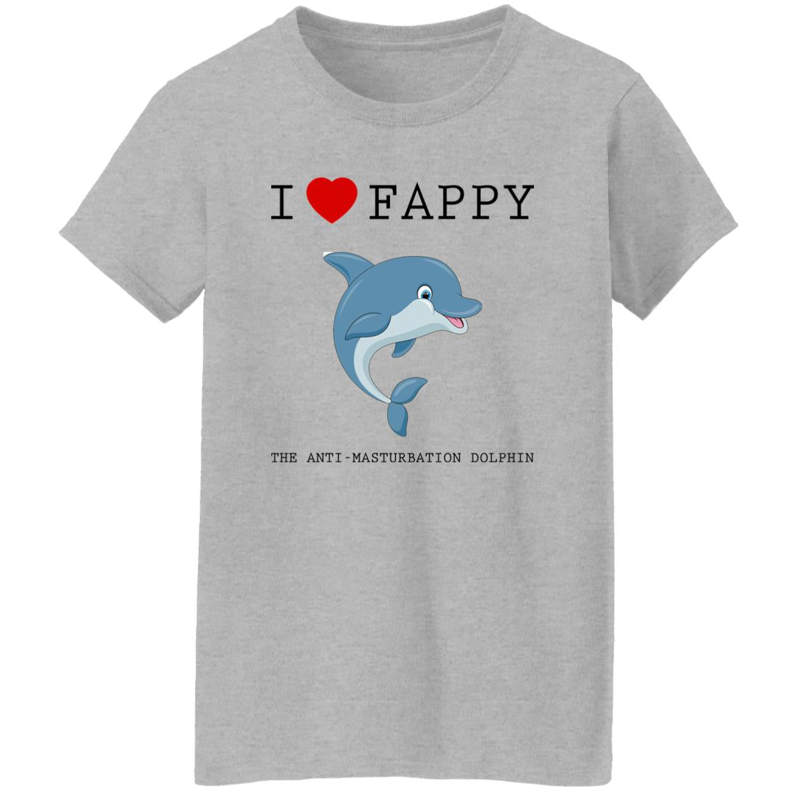 I Love Fappy The Anti-Masturbation Dolphin Shirt