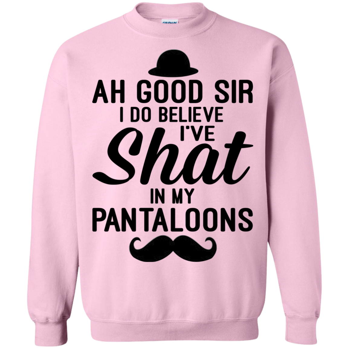 Ah Good Sir I Do Believe I've Shat In My Pantaloons Shirt - TeeDragons