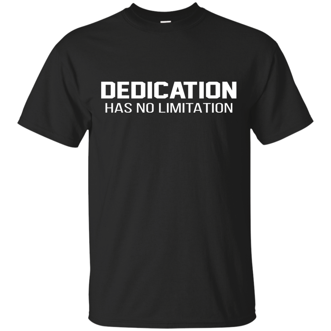 Dedication Has No Limitation Shirt, Hoodie, Tank - TeeDragons