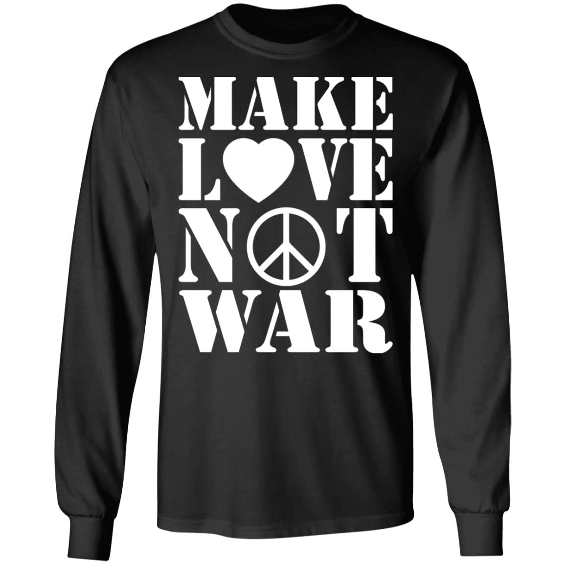 Make love not war shirt