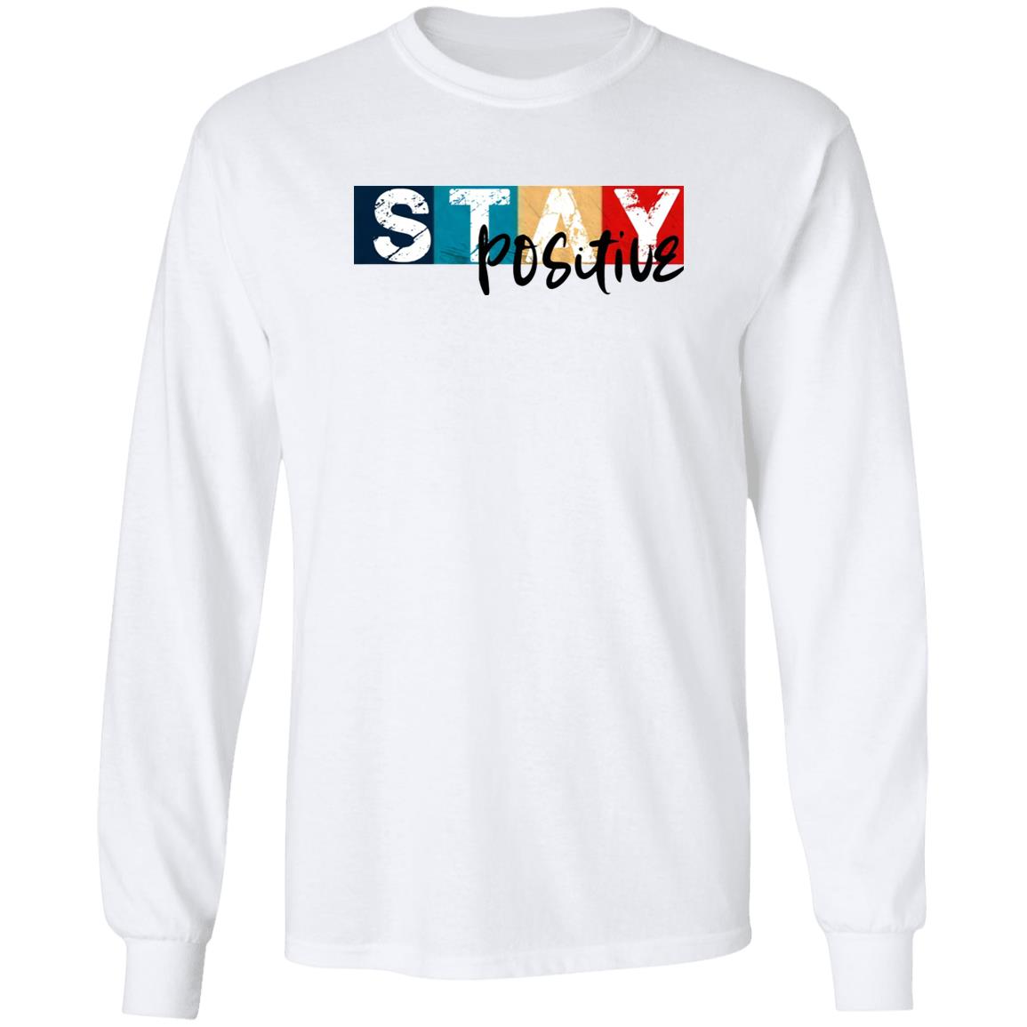 Stay Positive Shirt