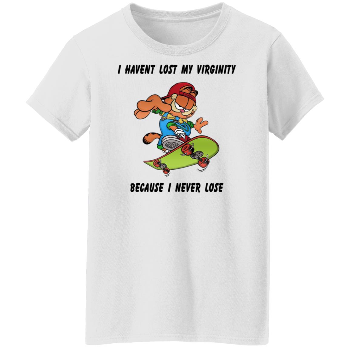 Garfield I Haven’t Lost My Virginity Because I Never Lose Shirt