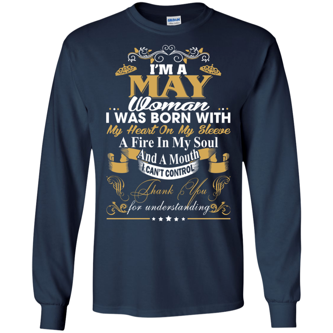 I Am A May Woman - I Was Born With My Heart On My Sleeve T-Shirt - TeeDragons