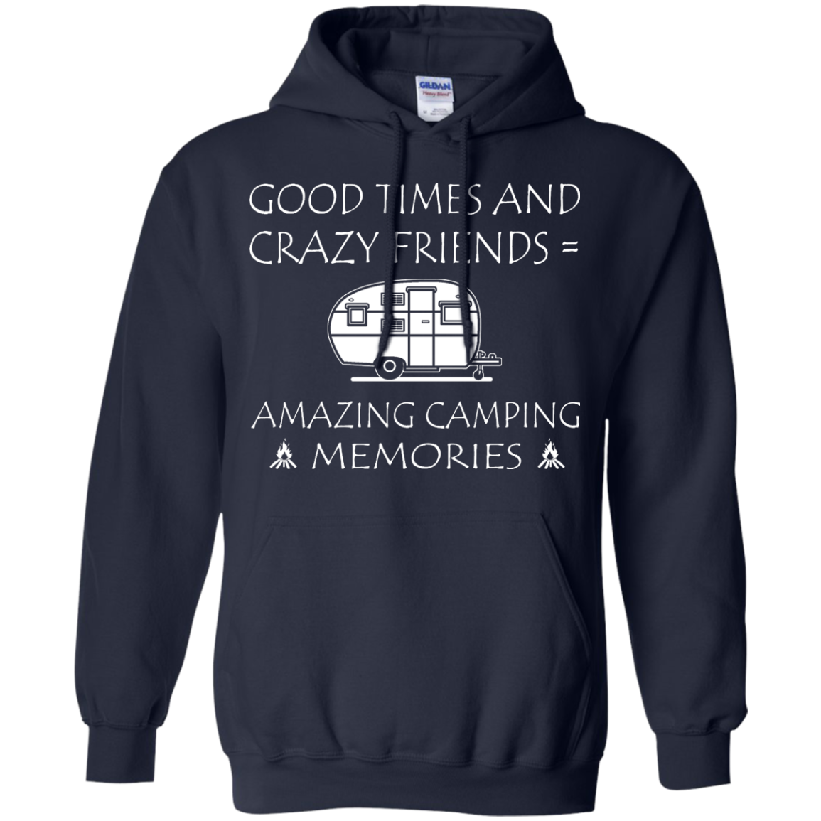 Good Times And Crazy Friends = Amazing Camping Memories Shirt, Hoodie - TeeDragons