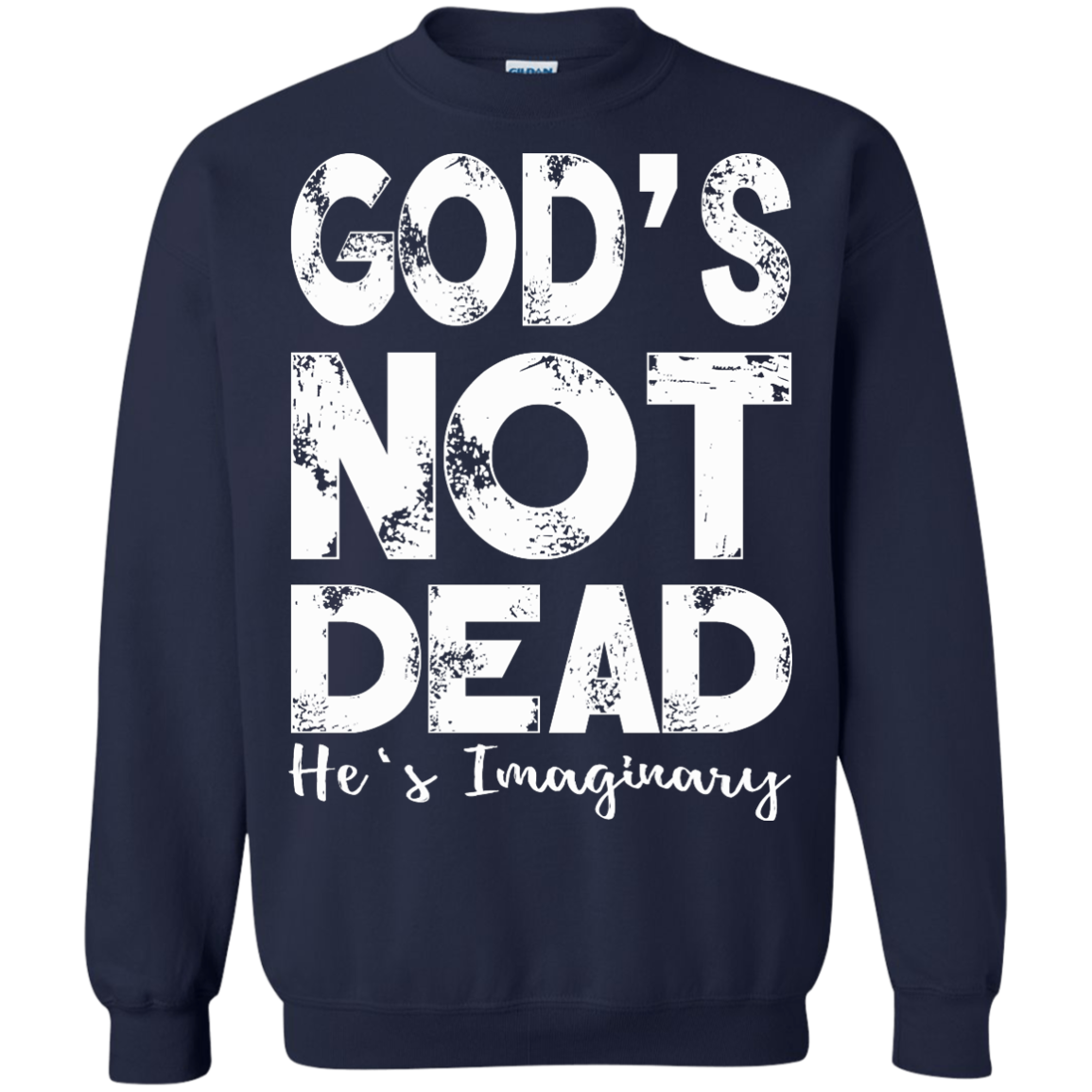 God's Not Dead He's Imaginary Shirt, Hoodie, Tank - TeeDragons