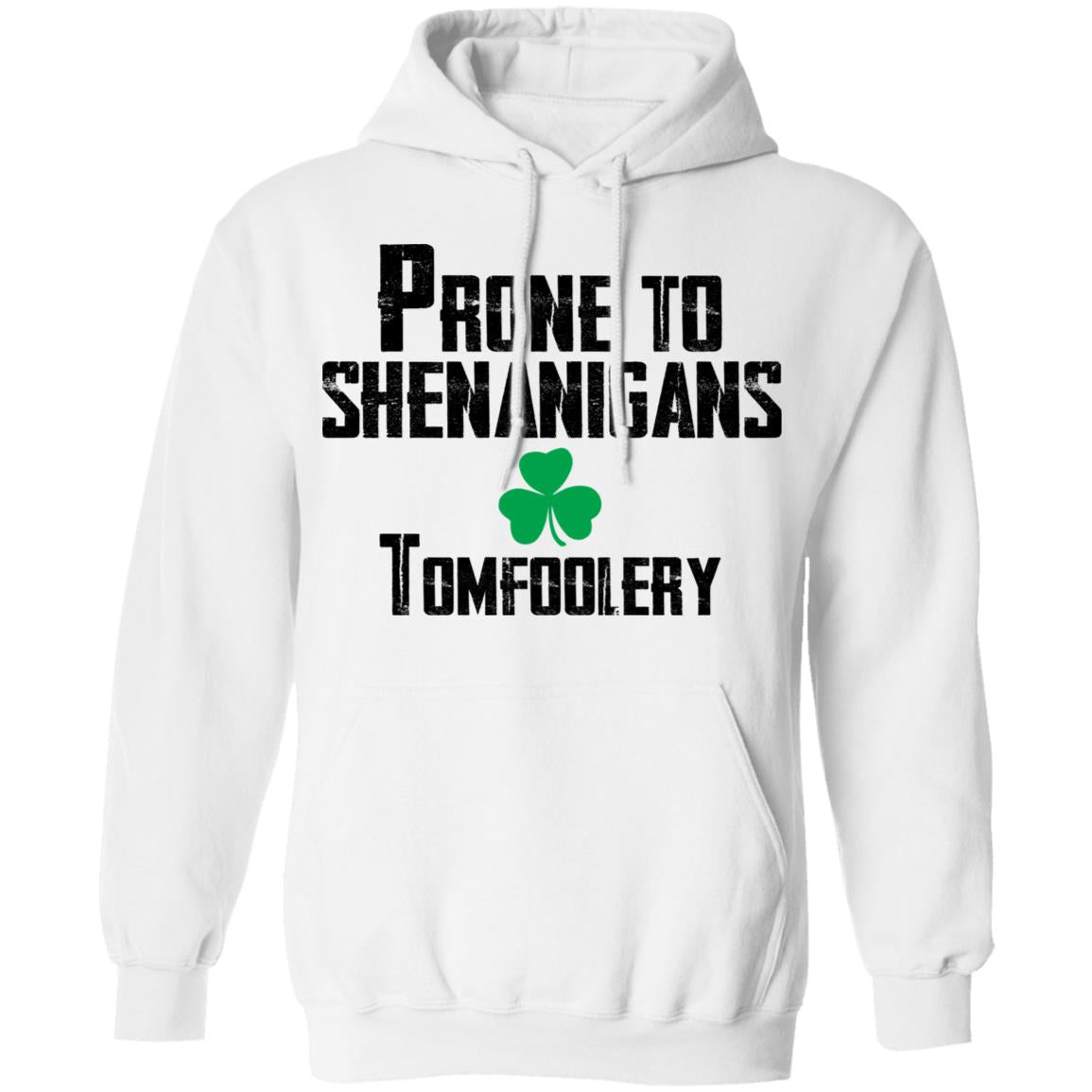 Prone to shenanigans tomfoolery shirt