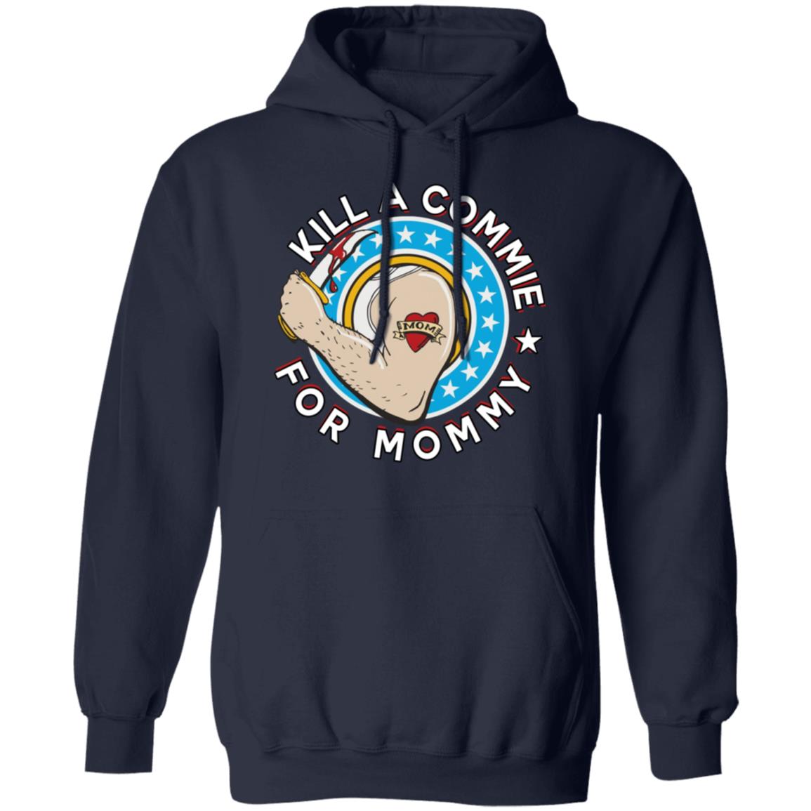 Kill a commie for mommy shirt