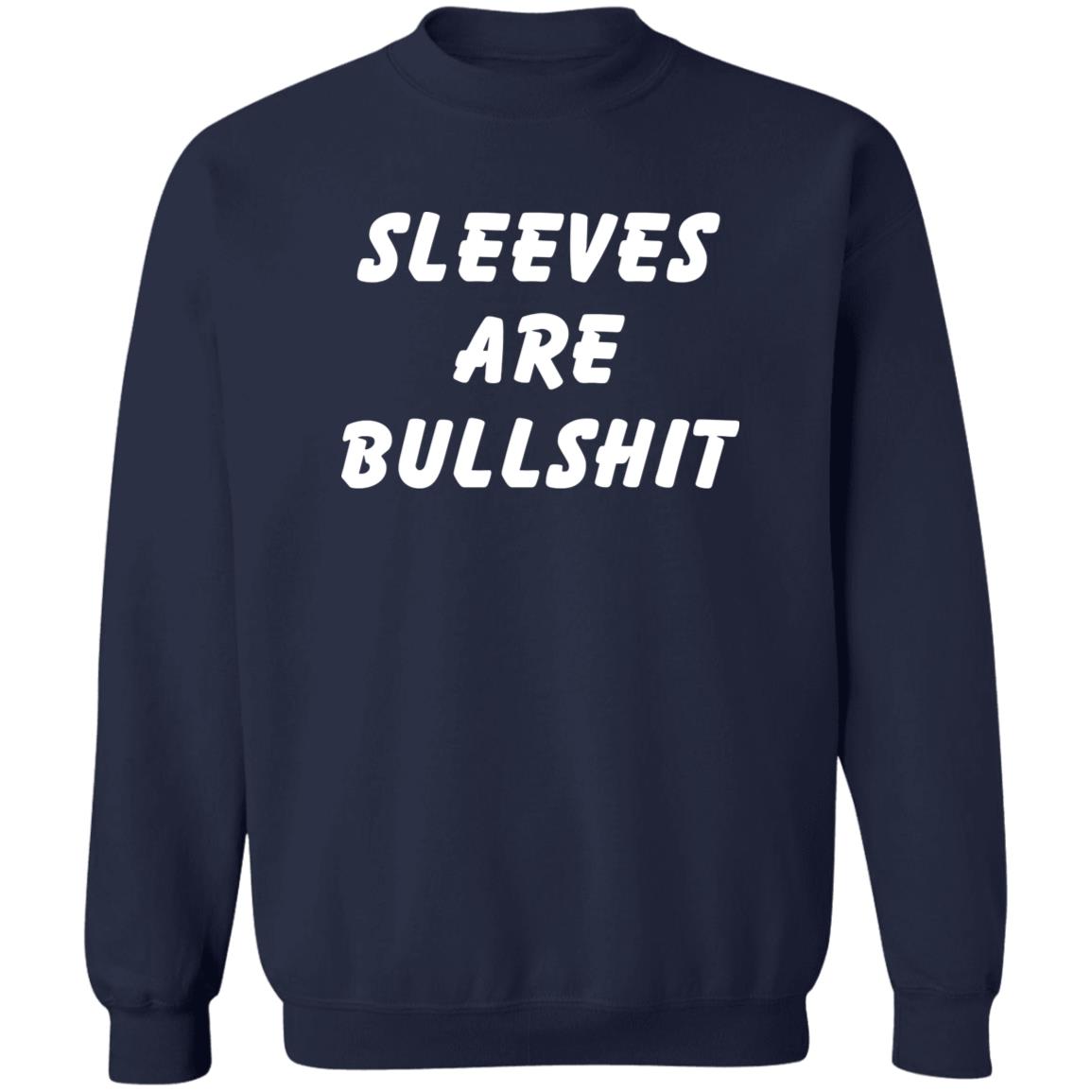 Sleeves Are Bullshit Shirt