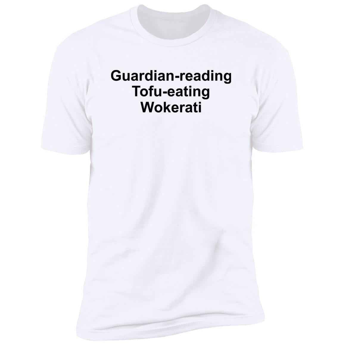 Guardian-reading Tofu-eating Wokerati Shirt