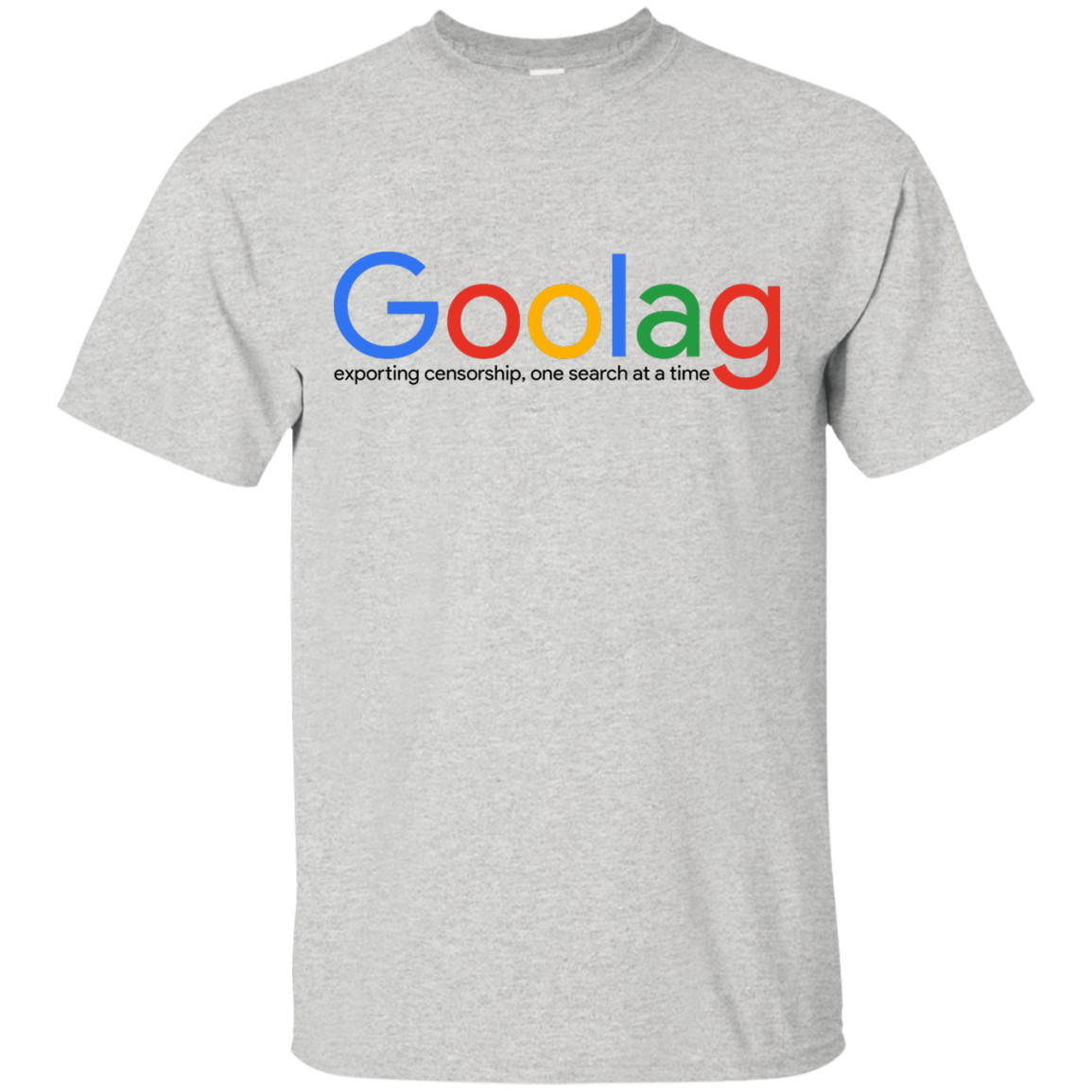 Goolag - Exporting Censorship, One Search At A Time T-Shirt - TeeDragons