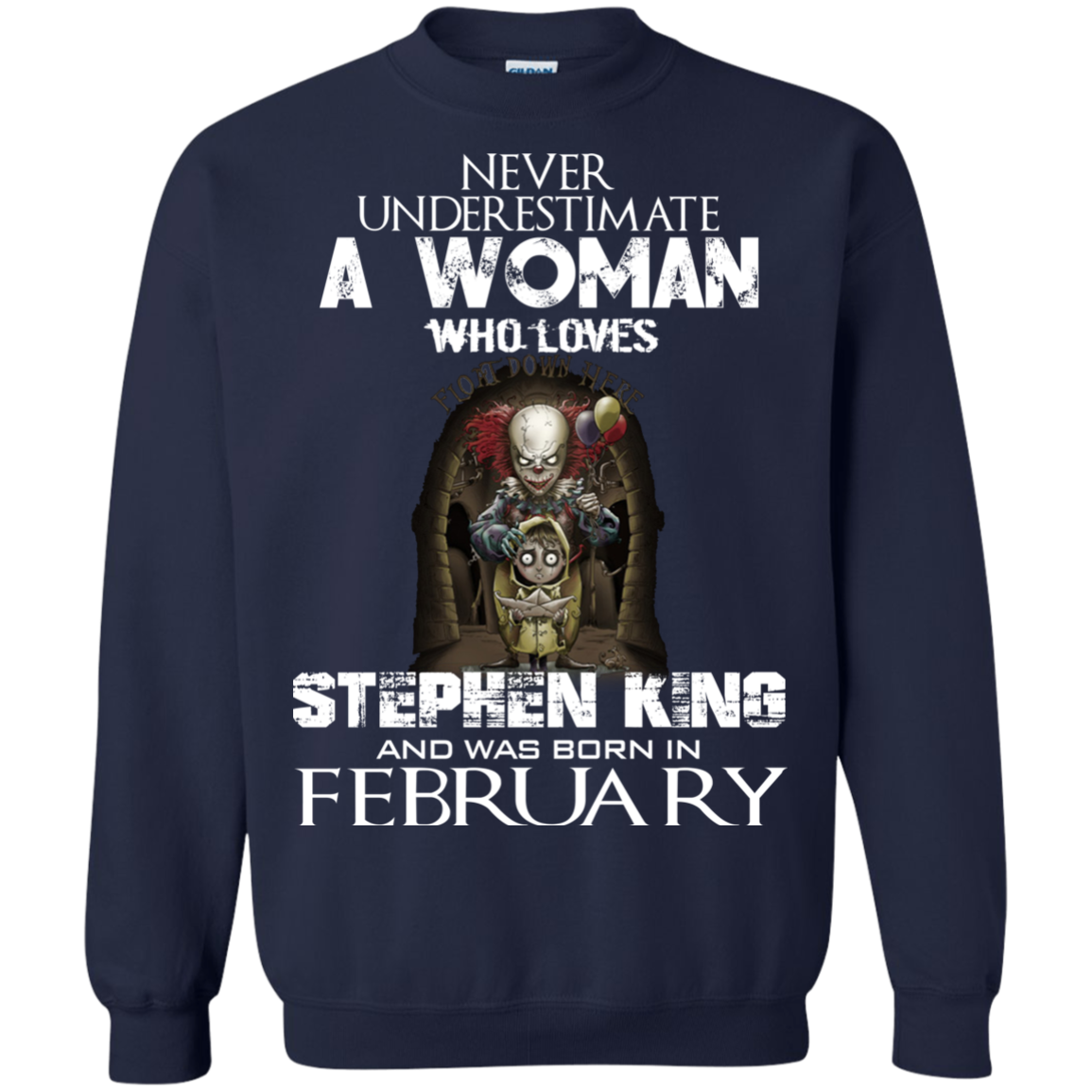 Never Underestimate A Woman Who Loves Stephen King And Was Born In February T-Shirt - TeeDragons
