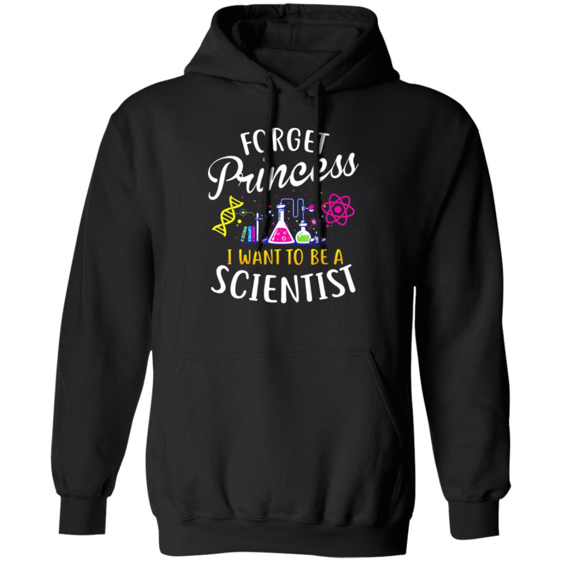 Forget Princess I Want To Be A Scientist Shirt