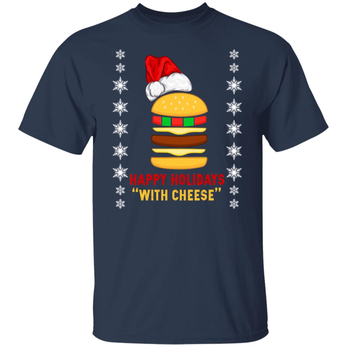 Happy Holidays With Cheese Shirt