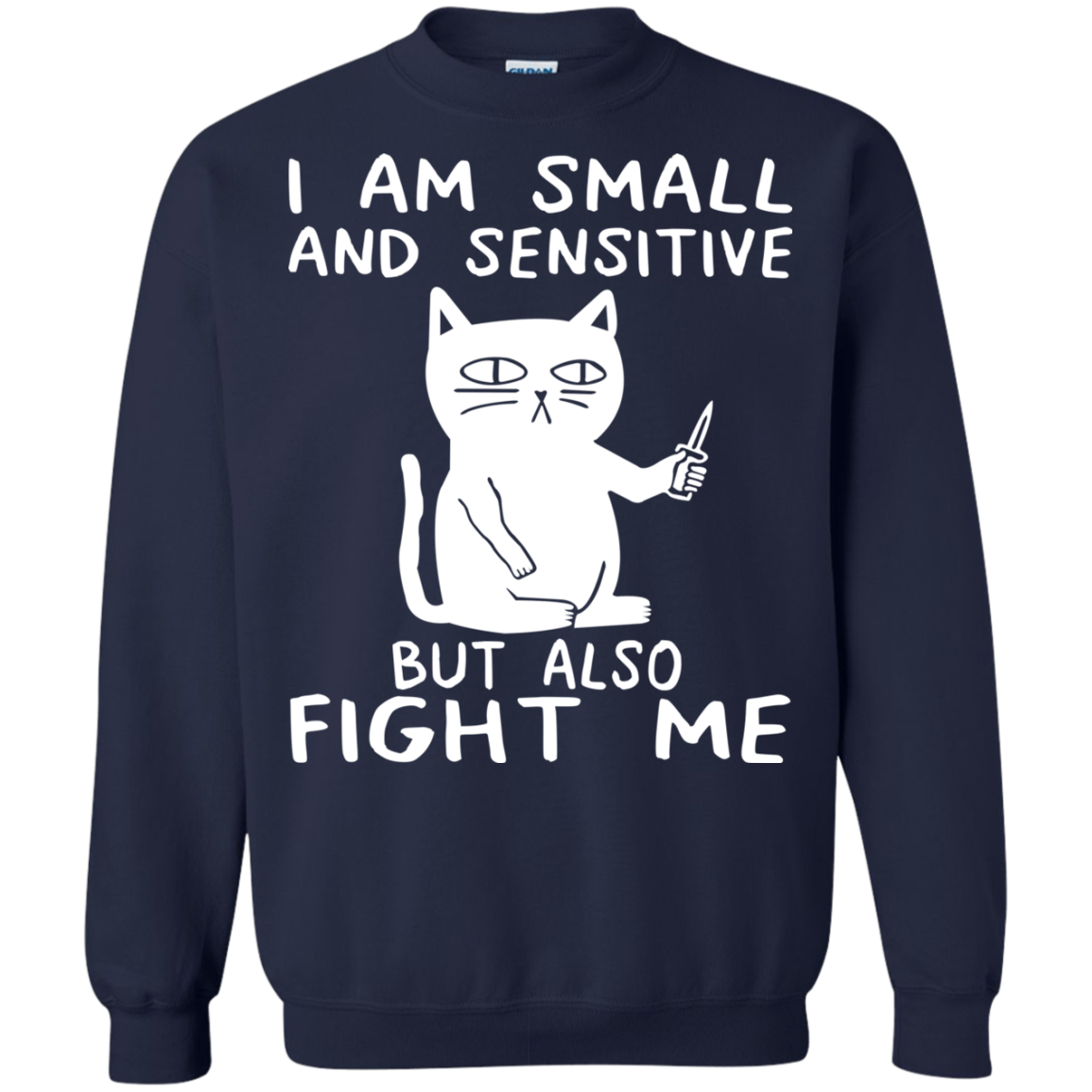 Cat - I Am Small And Sensitive But Also Fight Me Shirt - TeeDragons