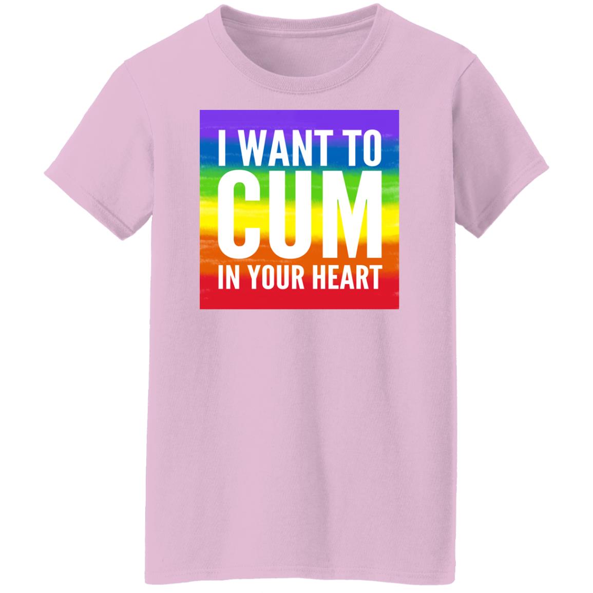 I Want To Cum In Your Heart Shirt