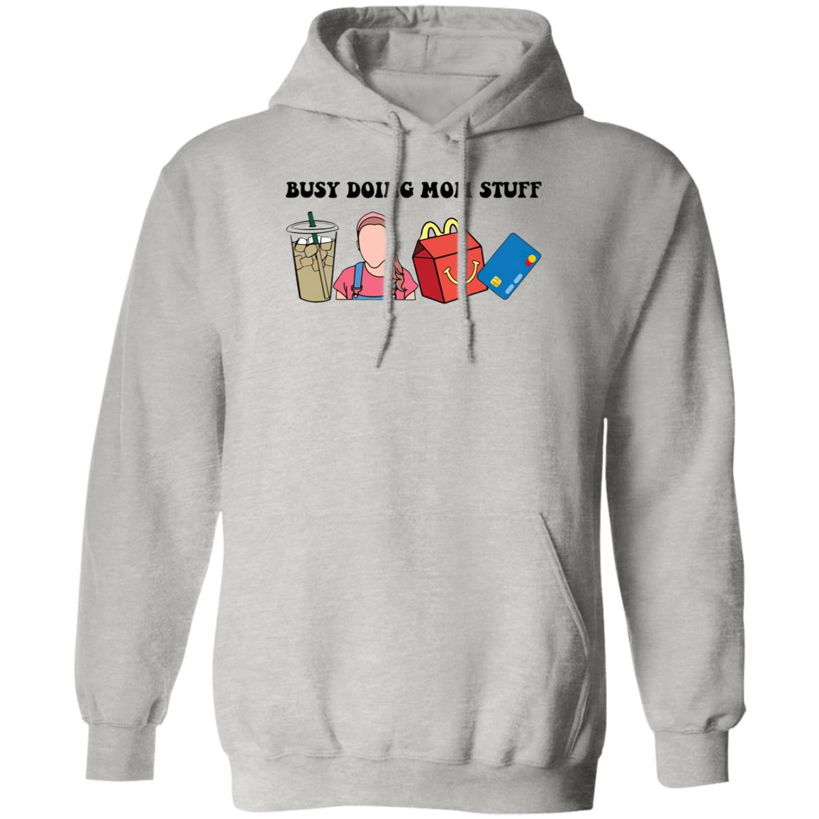 Busy Doing Mom Stuff Shirt