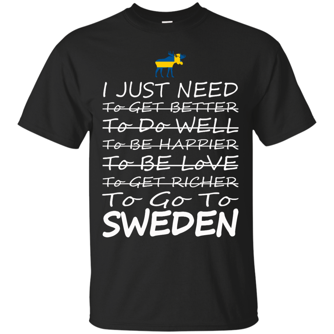 I Just Need To go To Sweden Shirt, Hoodie, Tank - TeeDragons