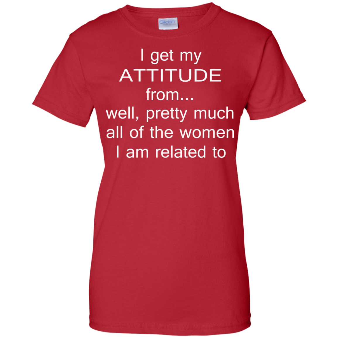I Get My Attitude From.....T-Shirt, Hoodie, Tank - TeeDragons