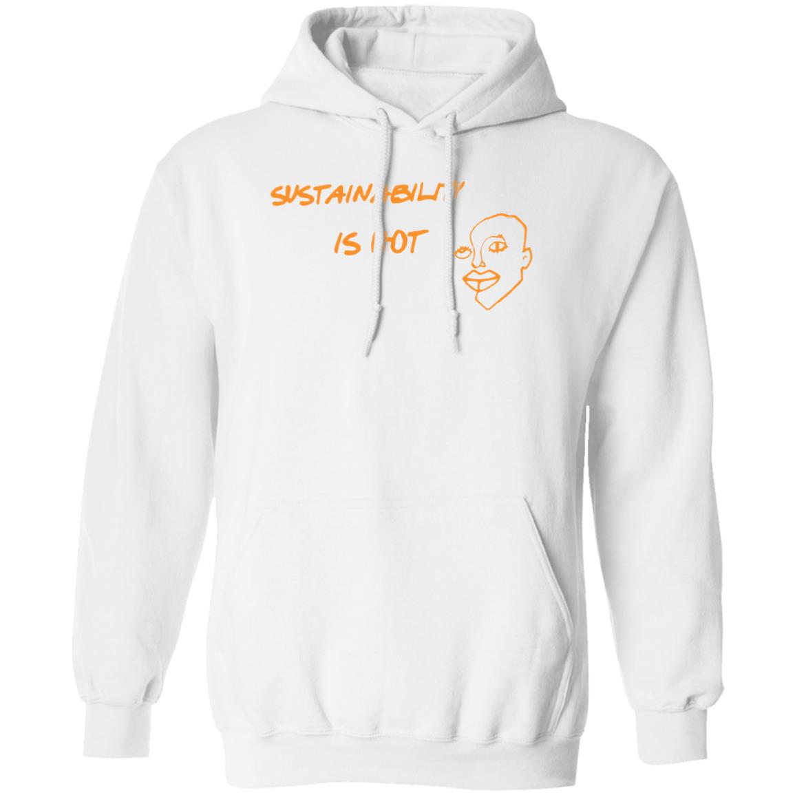 Sustainability Is Hot Shirt