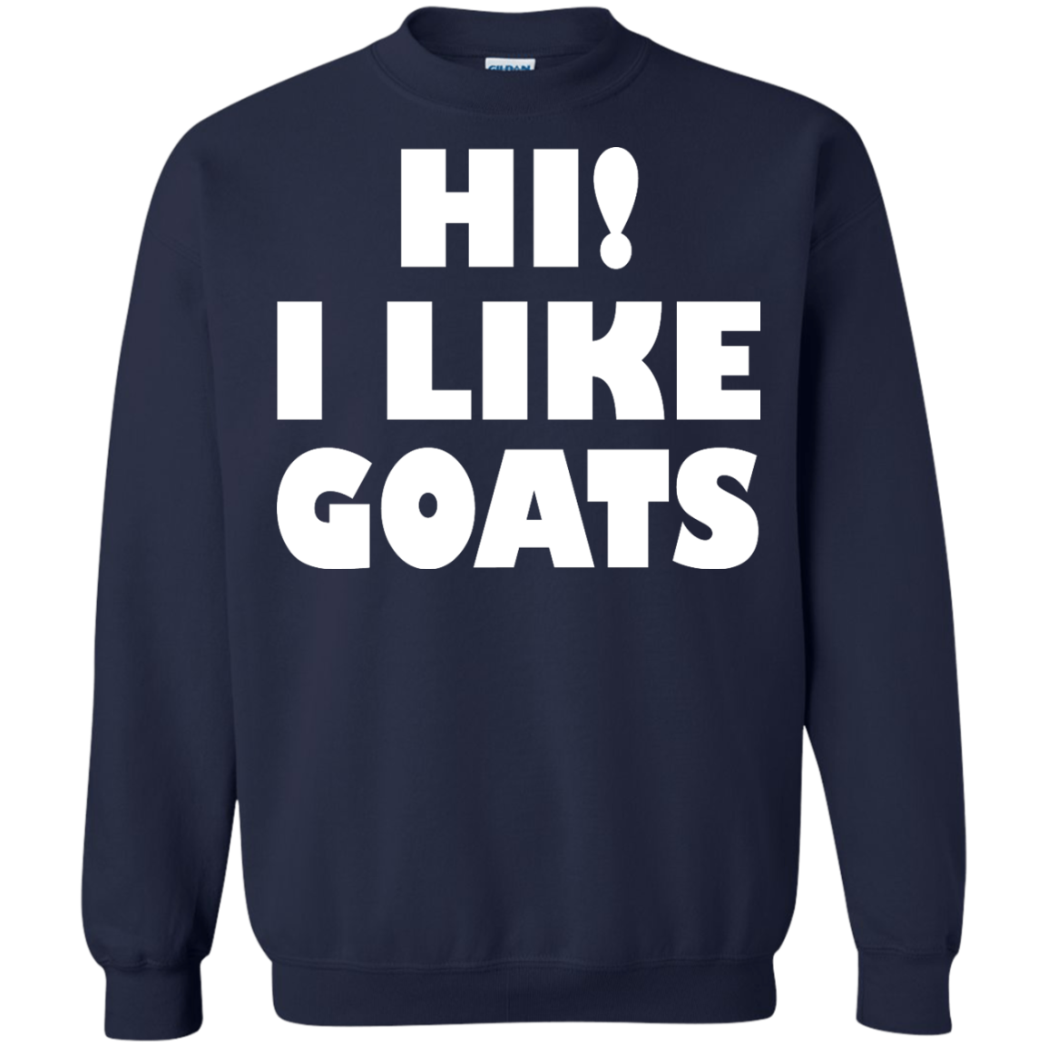 Hi! I Like Goats Shirt, Hoodie. Tank - TeeDragons