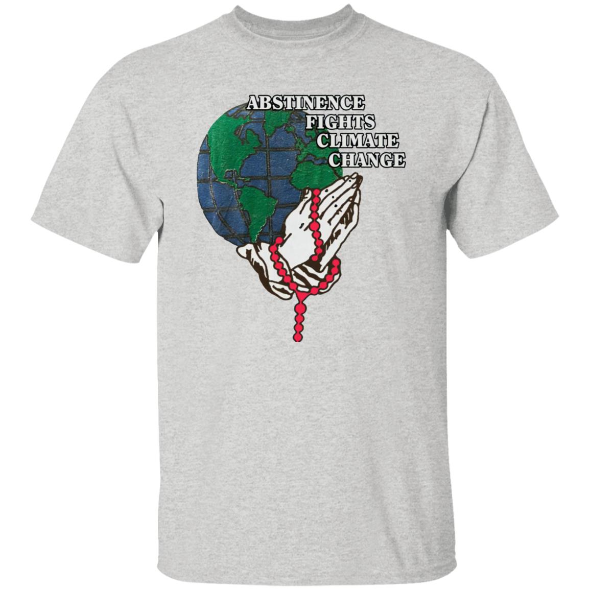 Abstinence Fights Climate Change Shirt