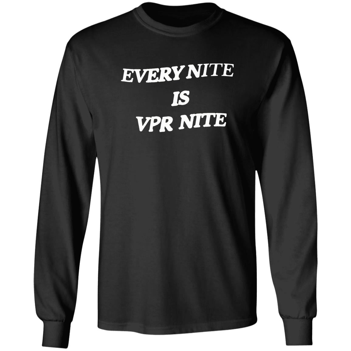 Every Nite Is Vpr Nite Shirt
