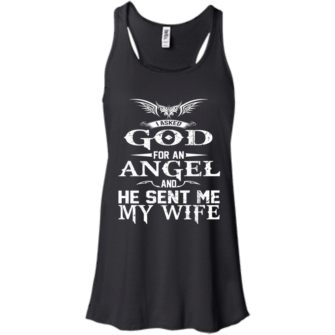 I Asked God For An Angel And He Sent Me My Wife Shirt, Hoodie, Tank - TeeDragons