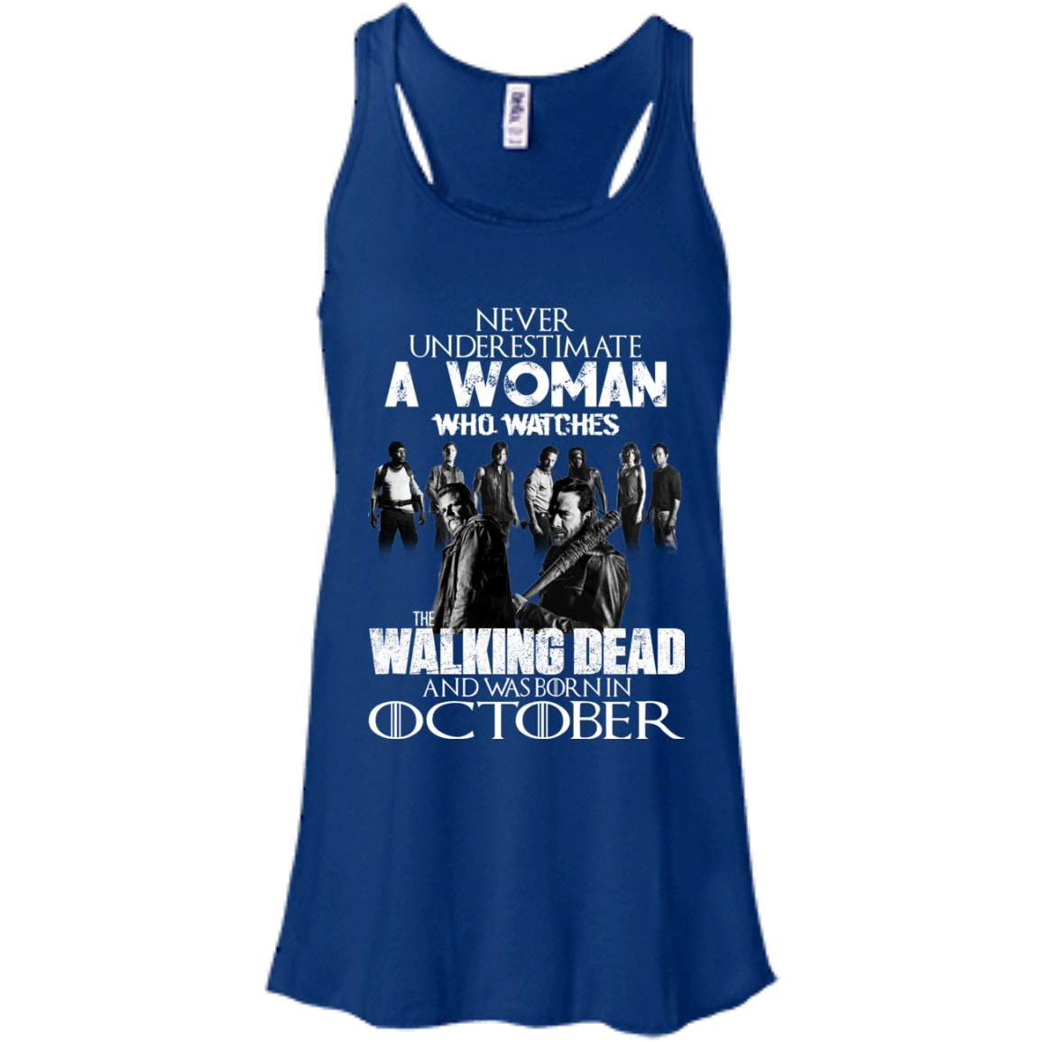 Never Underestimate A Woman Who Watches The Walking Dead And Was Born In October T-Shirt - TeeDragons