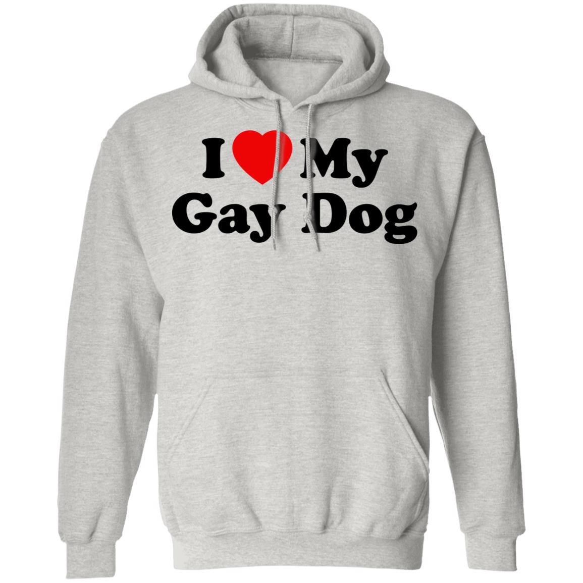 I Love My Gay Dog Shirt