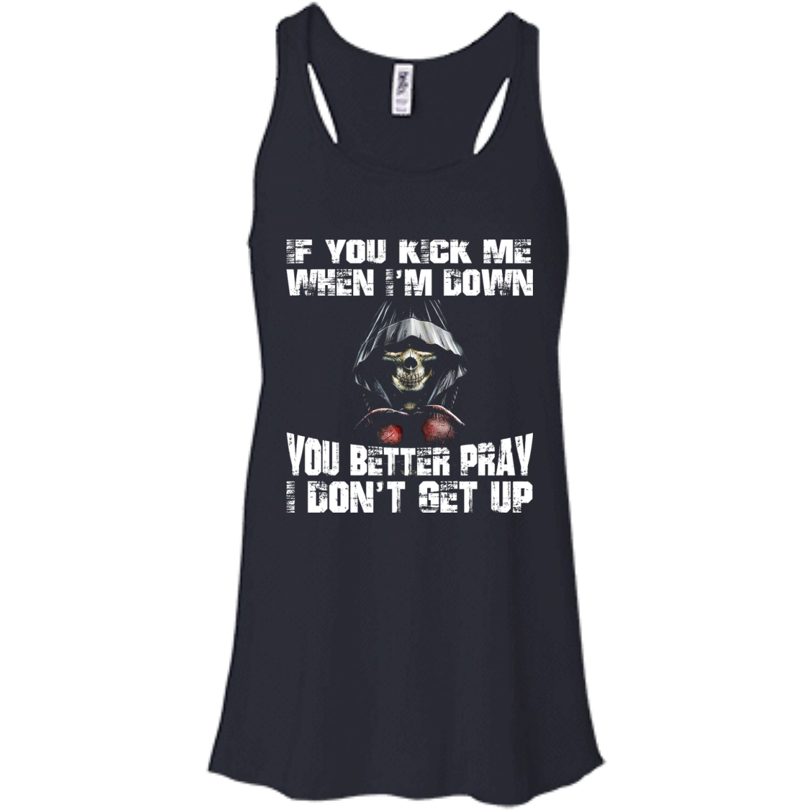 If You Kick Me When I'm Down You Better Pray I Don't Get Up Shirt, Hoodie - TeeDragons