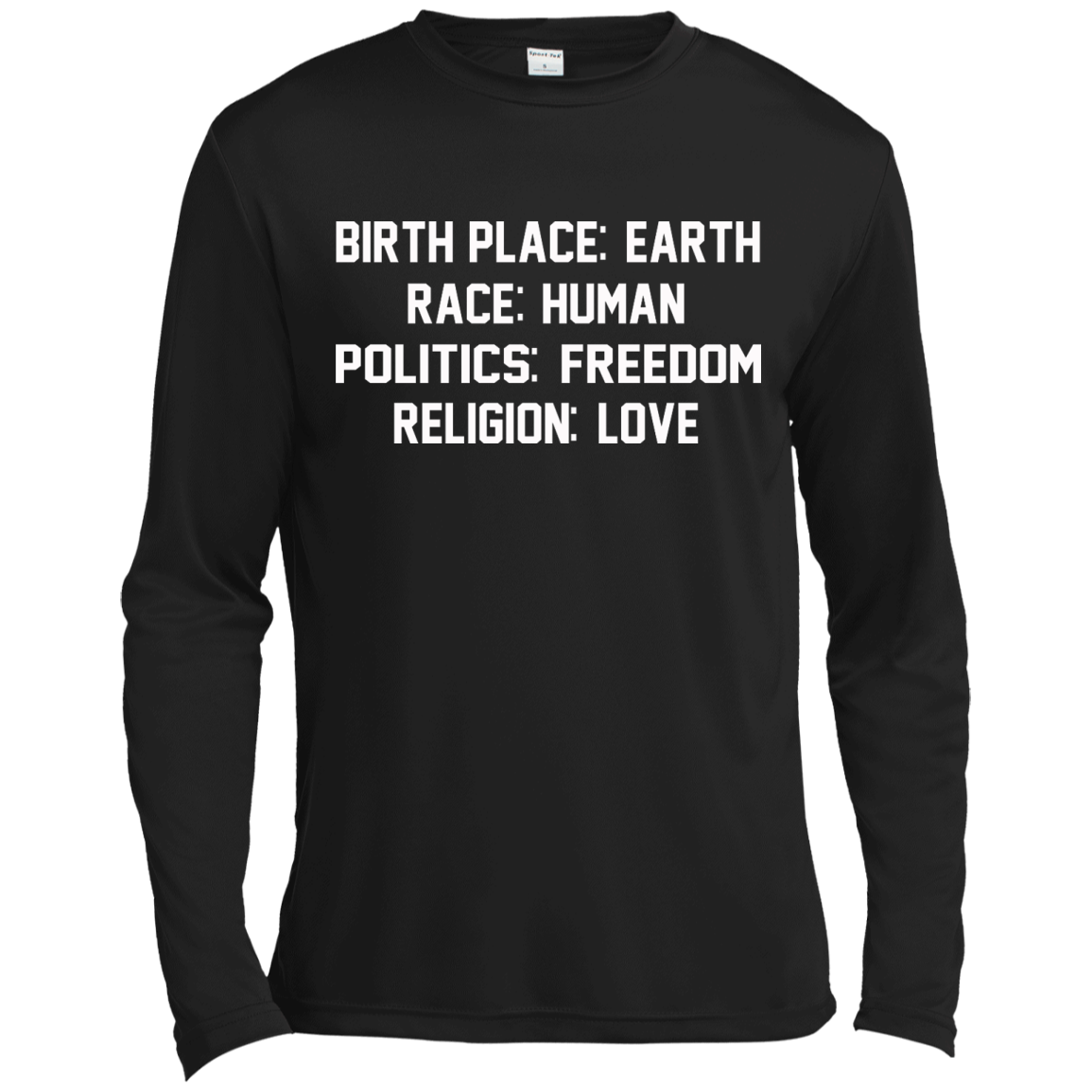 Birth Place: Earth, Race: Human, Politics: Freedom, Religion: Love Shirt, Hoodie - TeeDragons