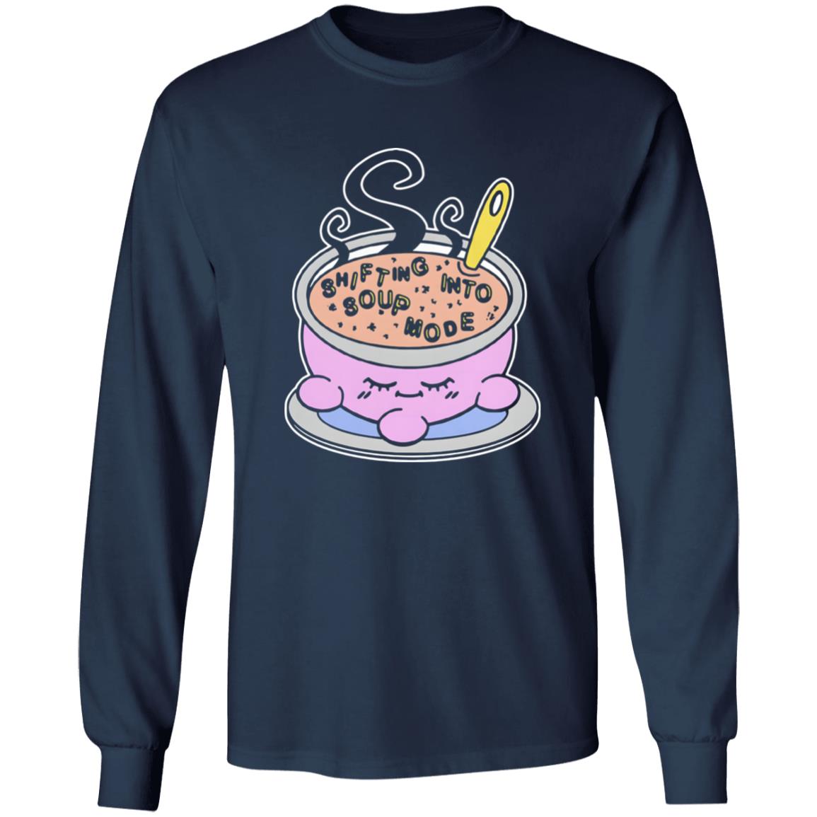 Shifting Into Soup Mode Shirt
